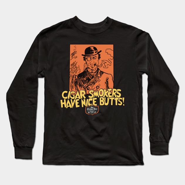 Cigar smokers have nice butts Long Sleeve T-Shirt by Frenchie Boops 